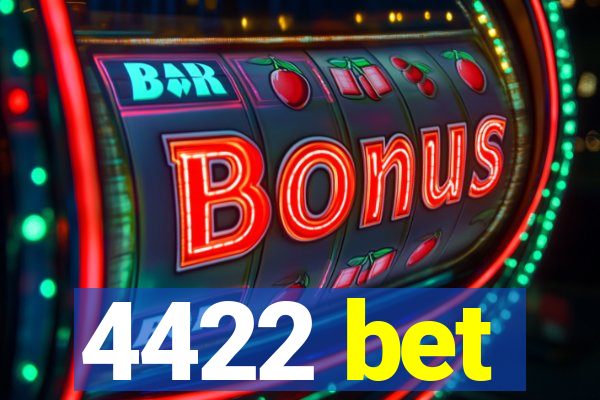 4422 bet